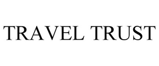 TRAVEL TRUST