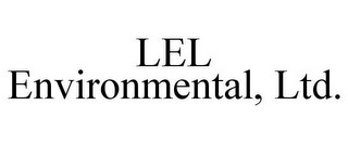 LEL ENVIRONMENTAL, LTD.