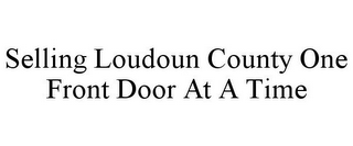 SELLING LOUDOUN COUNTY ONE FRONT DOOR AT A TIME