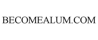 BECOMEALUM.COM