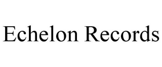 ECHELON RECORDS