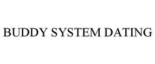 BUDDY SYSTEM DATING