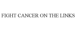 FIGHT CANCER ON THE LINKS