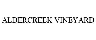 ALDERCREEK VINEYARD