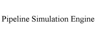 PIPELINE SIMULATION ENGINE