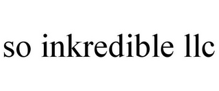 SO INKREDIBLE LLC