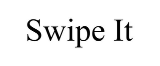 SWIPE IT