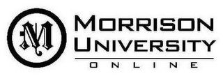 M MORRISON UNIVERSITY ONLINE