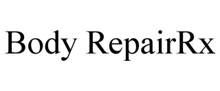 BODY REPAIRRX