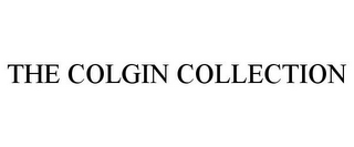 THE COLGIN COLLECTION