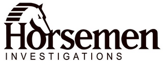 HORSEMEN INVESTIGATIONS