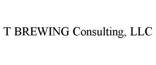 T BREWING CONSULTING, LLC