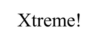 XTREME!