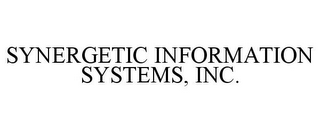 SYNERGETIC INFORMATION SYSTEMS, INC.