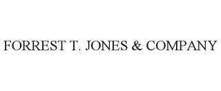 FORREST T. JONES & COMPANY