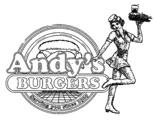 ANDY'S BURGERS SERVING YOU SINCE 1969