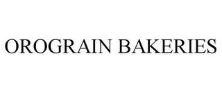 OROGRAIN BAKERIES