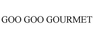 GOO GOO GOURMET