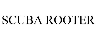 SCUBA ROOTER
