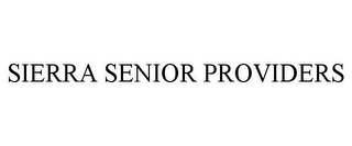 SIERRA SENIOR PROVIDERS