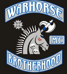 WARHORSE BROTHERHOOD MC