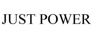 JUST POWER