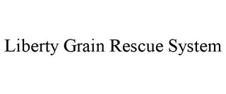 LIBERTY GRAIN RESCUE SYSTEM