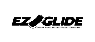 EZ-GLIDE MOVABLE SUPPORT & ULTIMATE COMFORT FOR YOUR WRIST