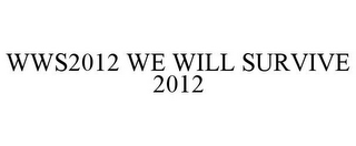 WWS2012 WE WILL SURVIVE 2012