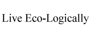 LIVE ECO-LOGICALLY