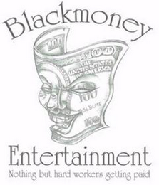 BLACKMONEY ENTERTAINMENT NOTHING BUT HARD WORKERS GETTING PAID