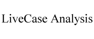 LIVECASE ANALYSIS