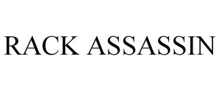 RACK ASSASSIN