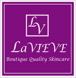 LV LAVIEVE BOUTIQUE QUALITY SKINCARE