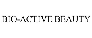 BIO-ACTIVE BEAUTY