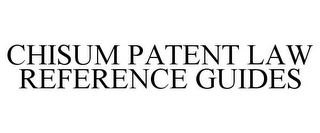 CHISUM PATENT LAW REFERENCE GUIDES