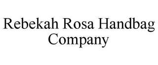 REBEKAH ROSA HANDBAG COMPANY