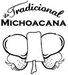 LA TRADICIONAL MICHAOCANA