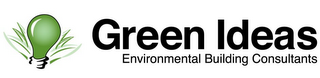 GREEN IDEAS ENVIRONMENTAL BUILDING CONSULTANTS