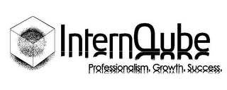 INTERNQUBE PROFESSIONALISM. GROWTH. SUCCESS.