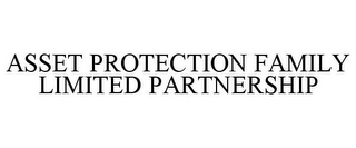 ASSET PROTECTION FAMILY LIMITED PARTNERSHIP