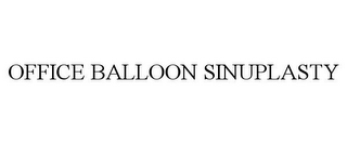 OFFICE BALLOON SINUPLASTY