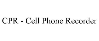 CPR - CELL PHONE RECORDER