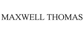 MAXWELL THOMAS