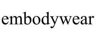 EMBODYWEAR