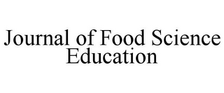 JOURNAL OF FOOD SCIENCE EDUCATION