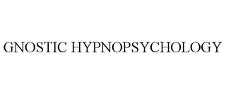 GNOSTIC HYPNOPSYCHOLOGY