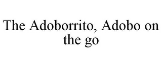 THE ADOBORRITO, ADOBO ON THE GO