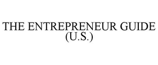 THE ENTREPRENEUR GUIDE (U.S.)