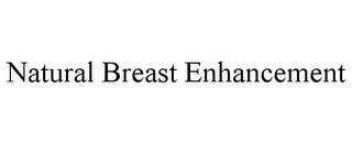 NATURAL BREAST ENHANCEMENT